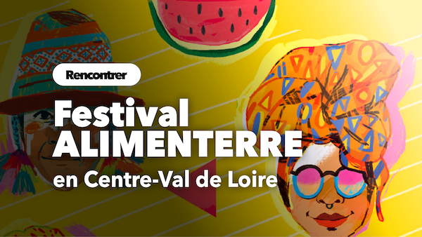 Festival ALIMENTERRE en Centre-Val de Loire